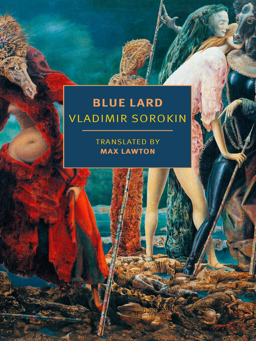 Title details for Blue Lard by Vladimir Sorokin - Available